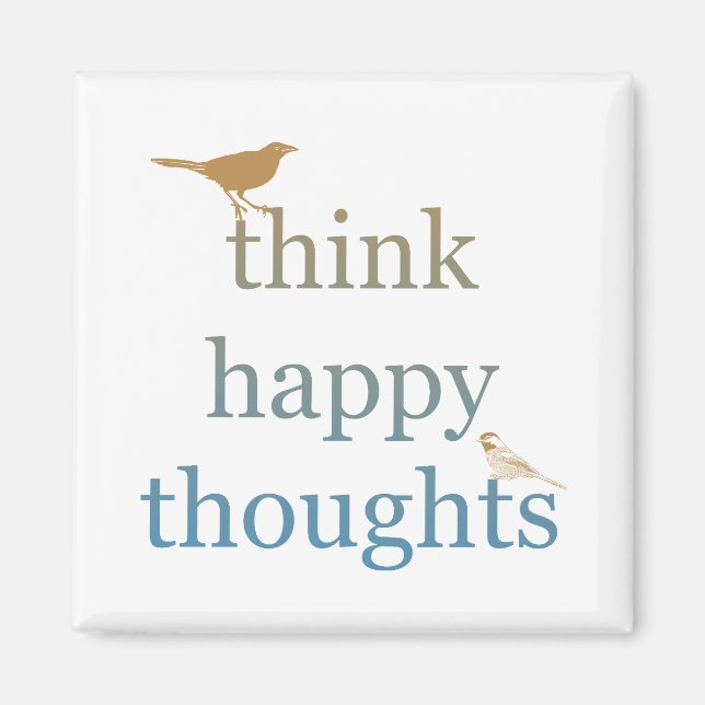 Think Happy Thoughts Magnet (Front)