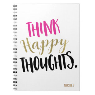 THINK HAPPY THOUGHTS Pink Gold Personalized Custom Notebook