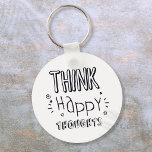 Think Happy Thoughts Positive Inspirational Keychain<br><div class="desc">This cool,  inspirational "think happy thoughts" quote keychain is a perfect way to help you never misplace your keys again! It would also make a great gift for a family member or friend. Designed by Thisisnotme©</div>
