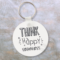 Think Happy Thoughts Positive Inspirational