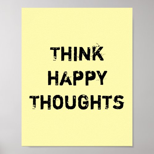 Think happy Thoughts Poster