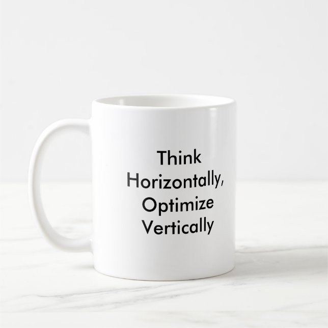 Think Horizontally, Optimize Vertically Coffee Mug (Left)