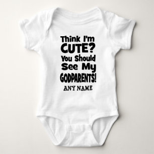 Think I'm Cute? Godparents Baby Bodysuit