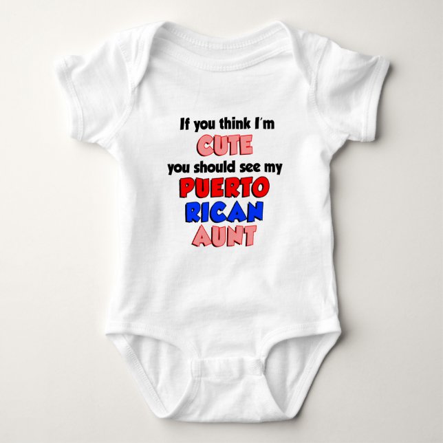 Think I'm Cute Puerto Rican Aunt Baby Bodysuit (Front)