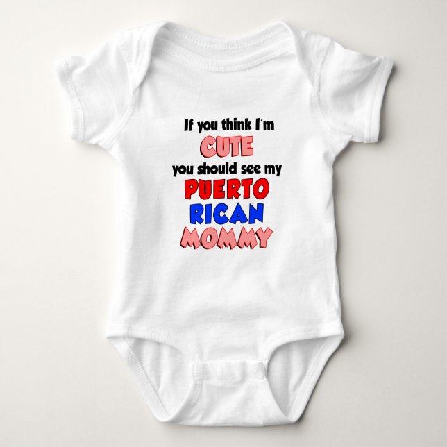 Think I'm Cute Puerto Rican Mommy Baby Bodysuit (Front)