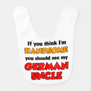 Think I'm Handsome German Uncle baby bib