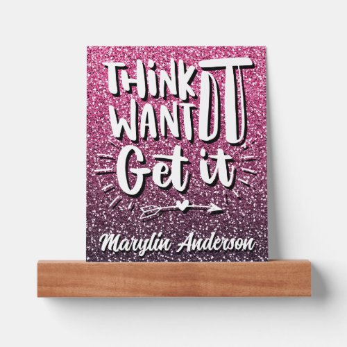 THINK IT WANT IT GET IT GLITTER TYPOGRAPHY PICTURE LEDGE