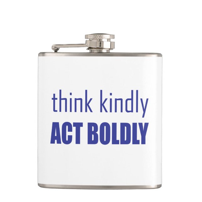 Think Kindly, Act Boldly Flask (Front)