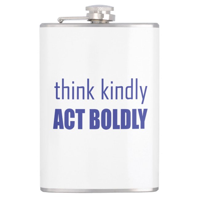 Think Kindly, Act Boldly Hip Flask (Front)