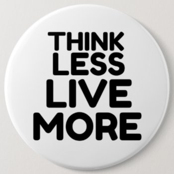 t shirt think less live more