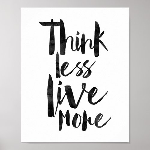 Think Less Live More Poster