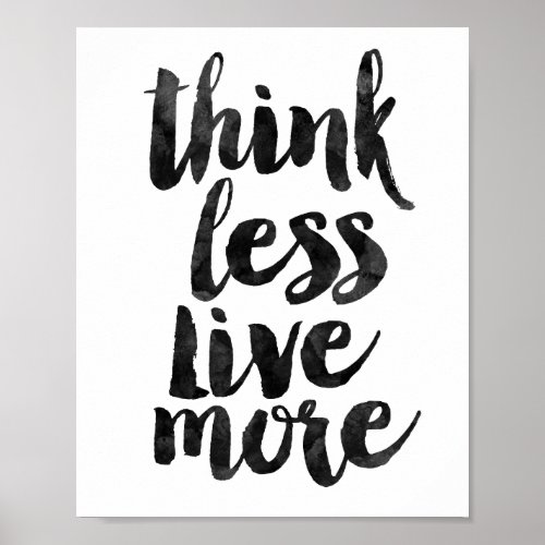 Think Less Live More Poster