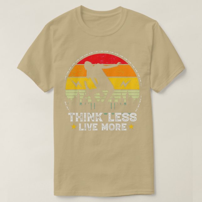 Think Less Live More Skate T-Shirt (Design Front)