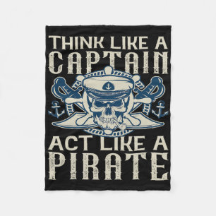 Think Like A Captain Act Like A Pirate Captain Dad Fleece Blanket