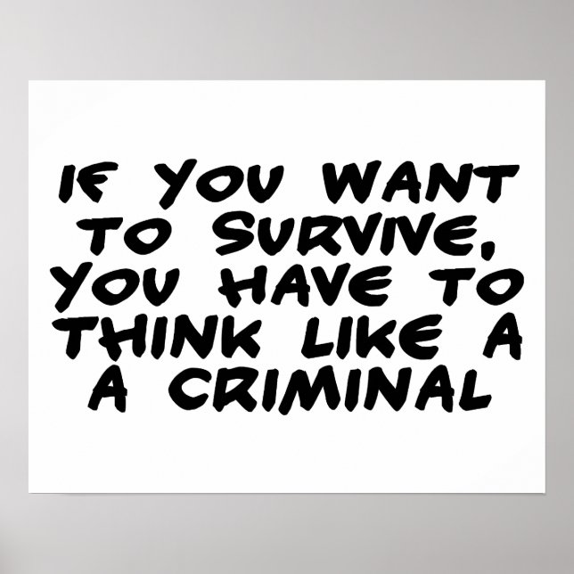 Think Like A Criminal Poster