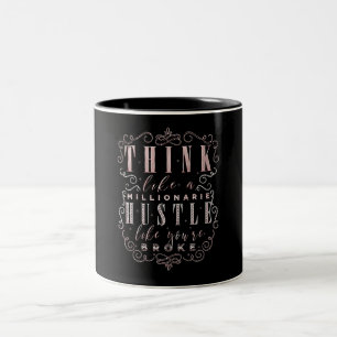 Think like a Millionaire Hustle Like You're Broke Two-Tone Coffee Mug