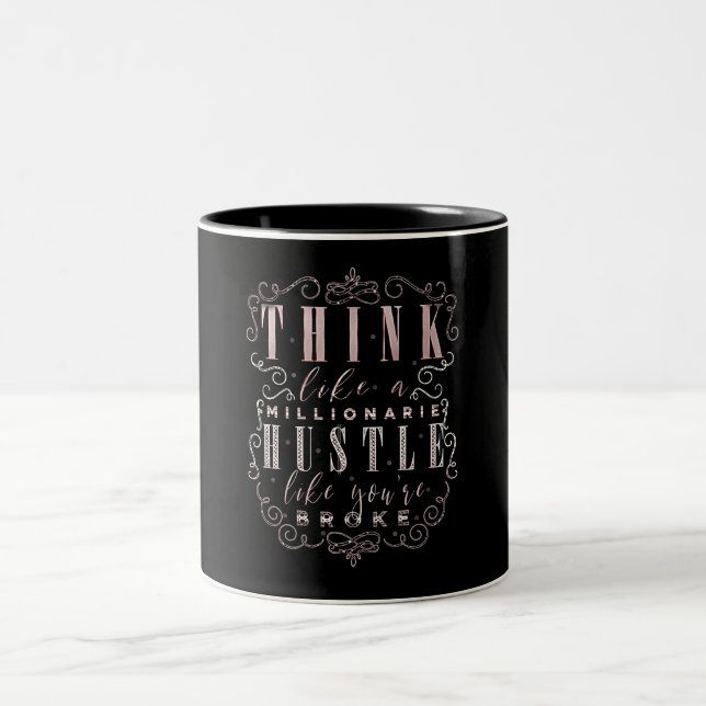 Think like a Millionaire Hustle Like You're Broke Two-Tone Coffee Mug (Center)