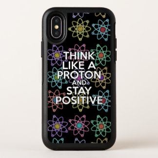 THINK LIKE A PROTON AND STAY POSITIVE OtterBox SYMMETRY iPhone X CASE