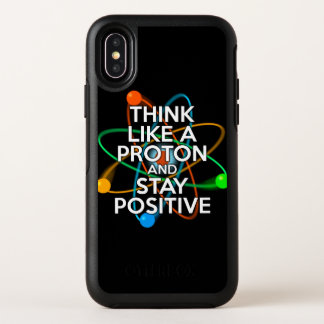 THINK LIKE A PROTON AND STAY POSITIVE OtterBox SYMMETRY iPhone X CASE