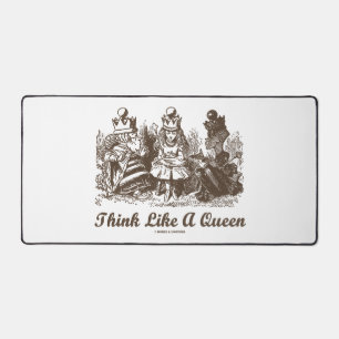 Think Like A Queen Wonderland Advice Alice Humor Desk Mat