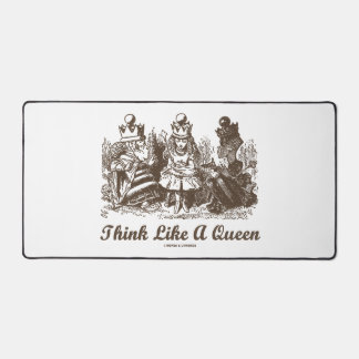 Think Like A Queen Wonderland Advice Alice Humor Desk Mat