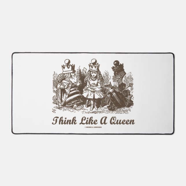Think Like A Queen Wonderland Advice Alice Humor Desk Mat (Front)