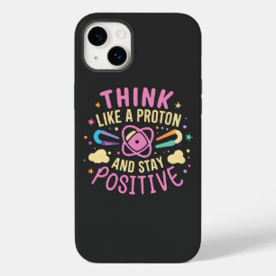 Think Like Proton Stay Positive Science Inspired Case-Mate iPhone 14 Plus Case