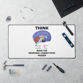 Think Make The Neuronal Connections Happen Brain Desk Mat