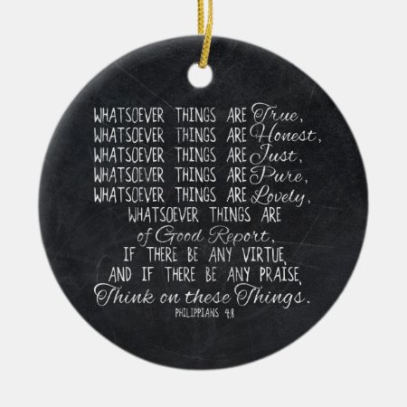 Think On These Things Christian Bible Scripture Ceramic Ornament