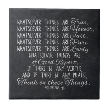 Think On These Things Christian Bible Scripture Ceramic Tile by TonySullivanMinistry at Zazzle
