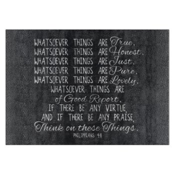 Think On These Things Christian Bible Scripture Cutting Board by TonySullivanMinistry at Zazzle