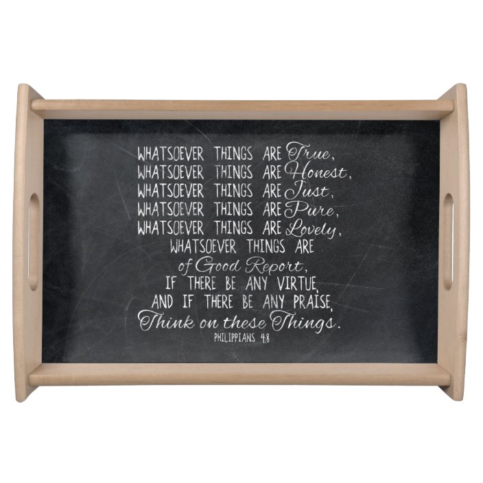 Think on These Things Christian Bible Scripture Serving Tray