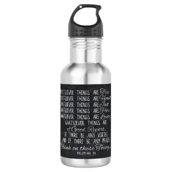 Think On These Things Christian Bible Scripture Stainless Steel Water Bottle by TonySullivanMinistry at Zazzle