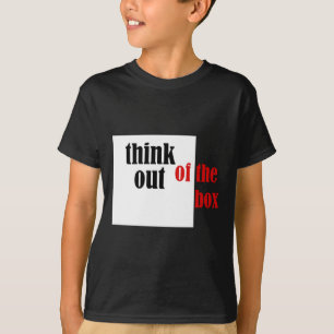 Think Out Of The Box Funny Design  T-Shirt