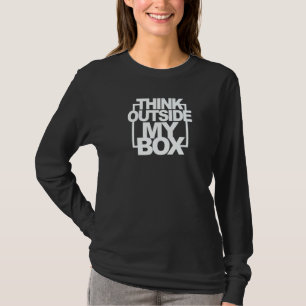 Think Outside My Box Abortion Rights Pro Choice My T-Shirt