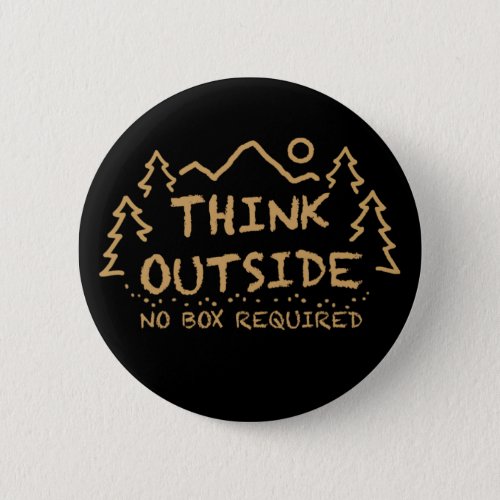 Think Outside No Box Required Button