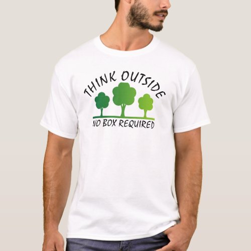 think outside no box required T_Shirt