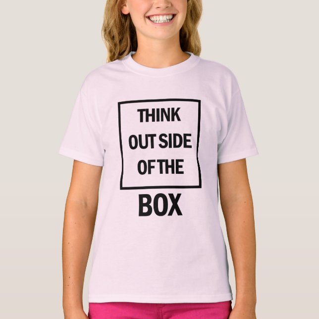 Think Outside Of The Box  T-Shirt (Front)