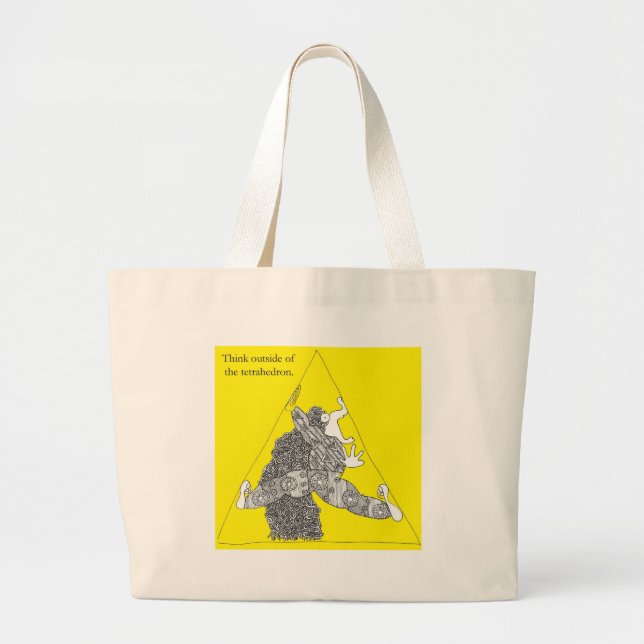 Think outside of the tetrahedron. large tote bag (Front)