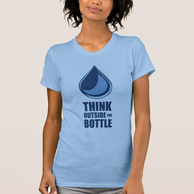 Think Outside the Bottle - Ladies Basic T-Shirt (Front)