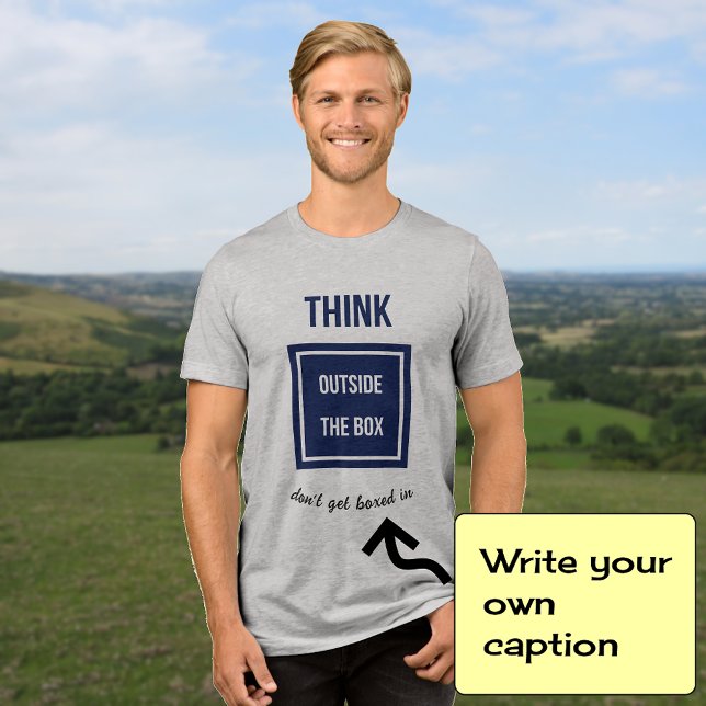 Think outside the box add caption Tri-Blend shirt (Creator Uploaded)