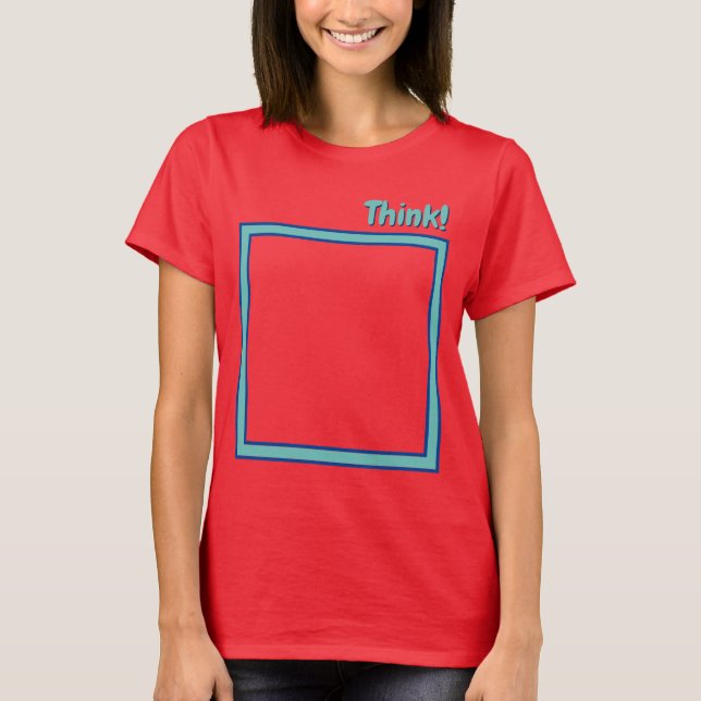 Think! Outside the Box (customisable) T-Shirt (Front)