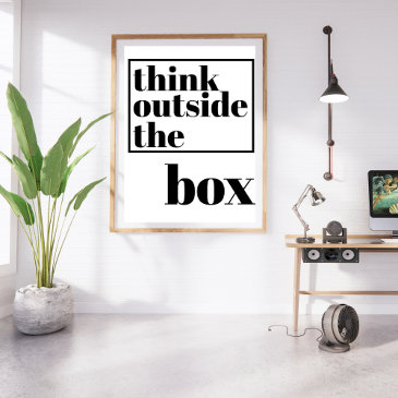 Think Outside the Box - Fun Quote Bold Typography