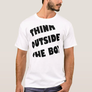 Think Outside The Box Funny T-Shirt
