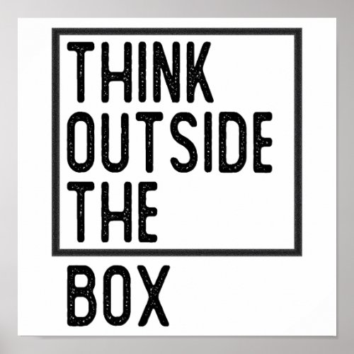 Think Outside The Box Inspirational Quote Poster