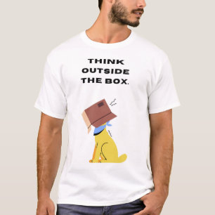 Think outside the box. T-Shirt