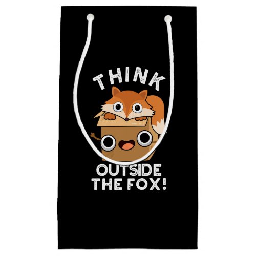 Think Outsife The Fox Funny Animal Pun Dark BG Small Gift Bag