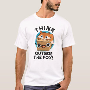 Think Outsife The Fox Funny Animal Pun  T-Shirt