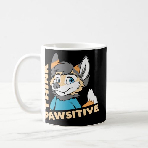 Think Pawsitive  Think Positive   Cute OwO Fursuit Coffee Mug