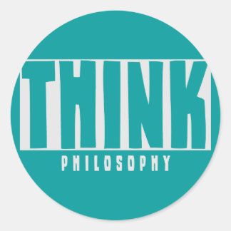 Think Philosophy Classic Round Sticker